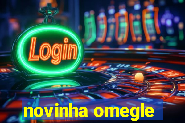 novinha omegle